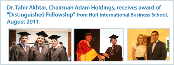 Dr. Tahir Akhtar, Chairman Adam Holdings, receives award of 'Distinguished Fellowship' from Hult International Business School, August 2011.